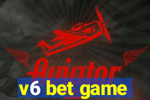v6 bet game